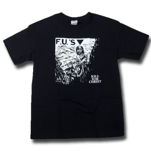 画像1: F.U.'S エフユーズ Kill For Christ Tシャツ (1)